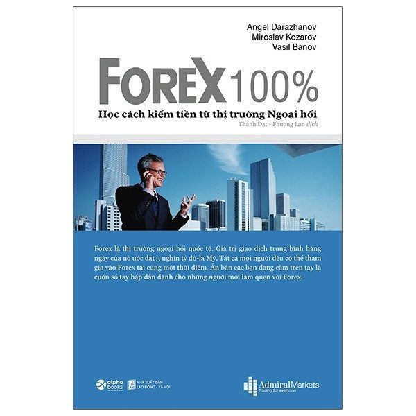 Review sách Forex 100 – Hướng dẫn kiếm lợi nhuận từ thị trường Ngoại Hối